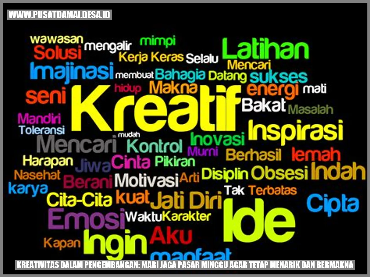 Kreativitas dalam Pengembangan: Mari Jaga Pasar Minggu Agar Tetap Menarik dan Bermakna
